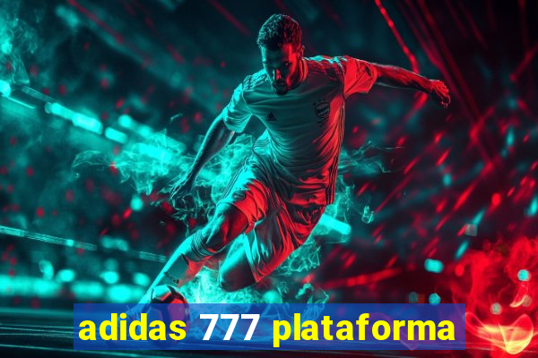 adidas 777 plataforma